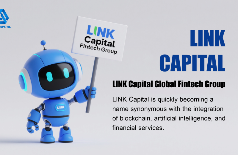 LINK Capital Global Fintech Group – Connecting Capital, Empowering the Future
