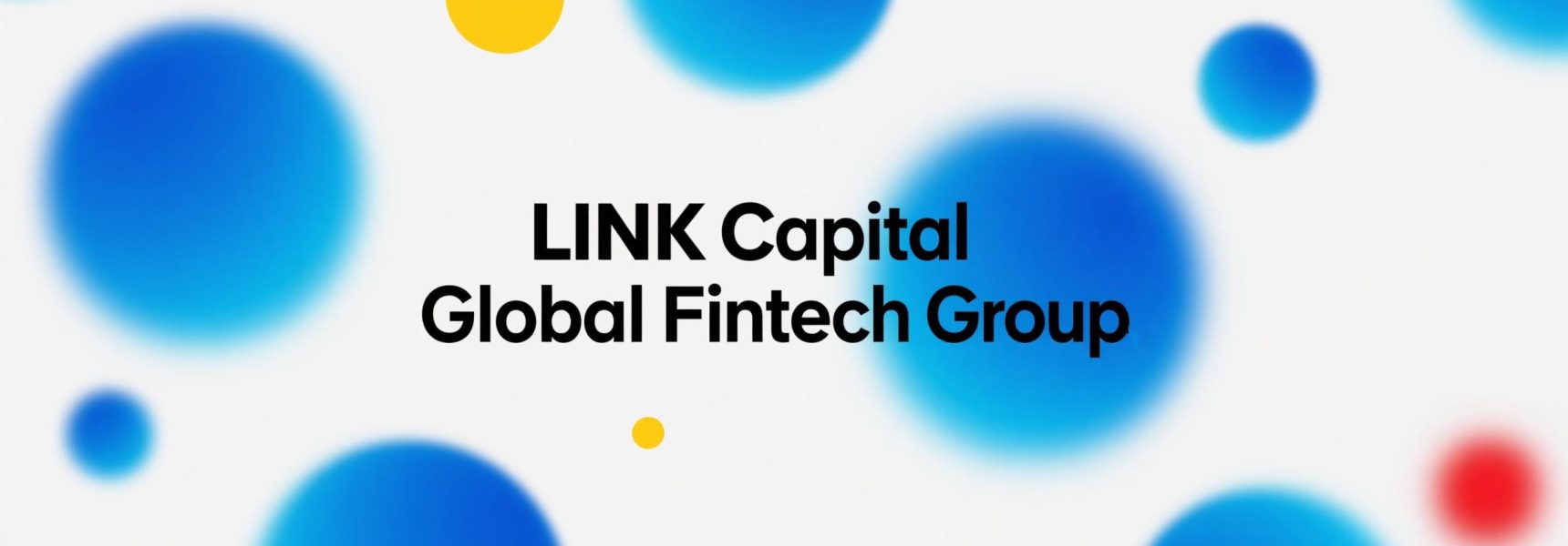 LINK Capital Global Fintech Group Emerges as a Global Leader in Intelligent Fintech