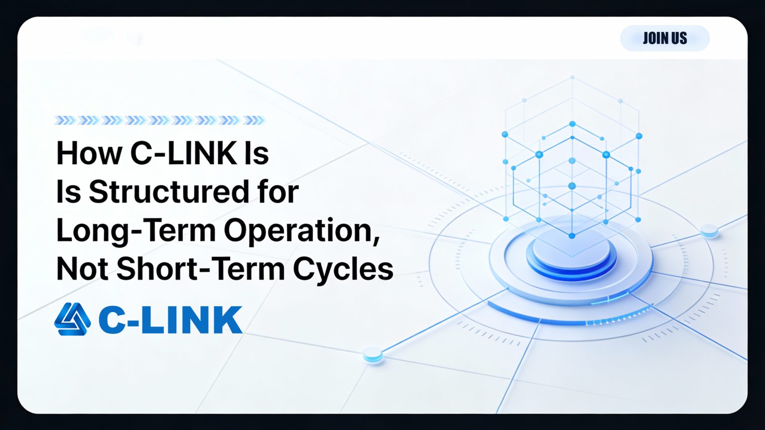 How C-LINK Is Structured for Long-Term Operation